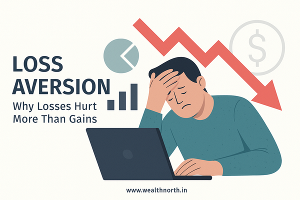 Loss Aversion: Why Losing ₹1 Hurts More Than Gaining ₹1