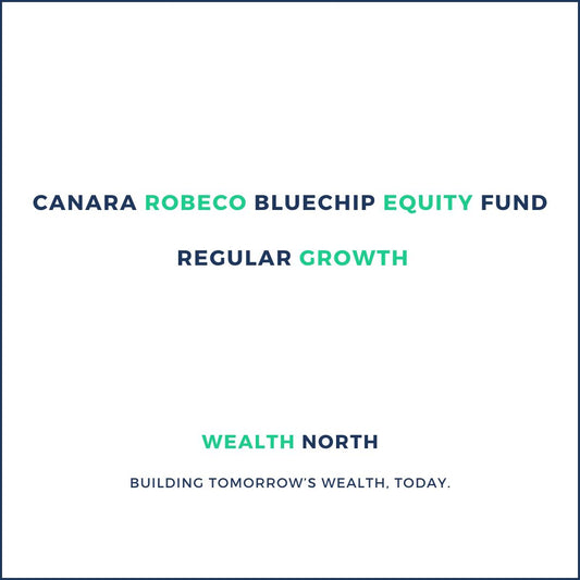 Canara Robeco Bluechip Equity Fund Regular Growth